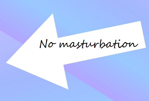 No masturbation