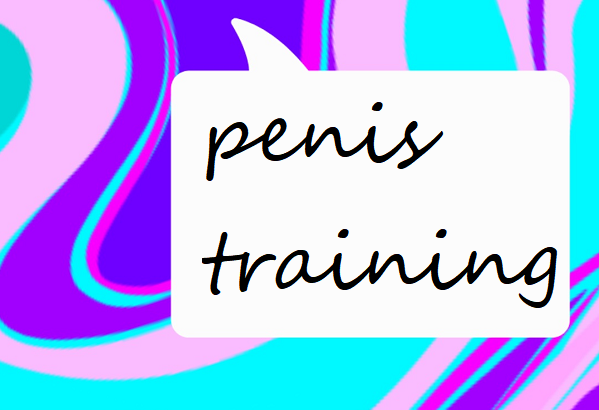 penis training