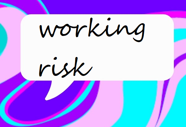 working risk