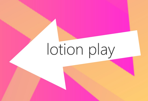lotion play