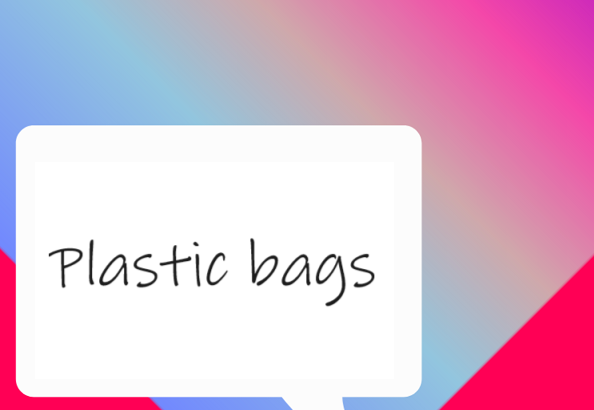 Plastic bags