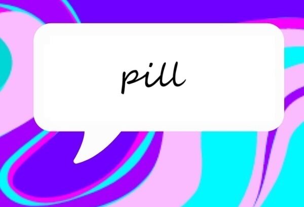 pill